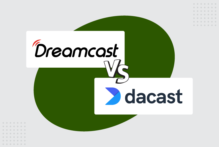 Dreamcast and Dacast